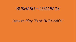 How To Play Bukharo - Lesson 13 (How to Play 'Play Bukharo!') screenshot 5