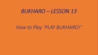 How To Play Bukharo - Lesson 13 (How to Play 'Play Bukharo!') screenshot 2