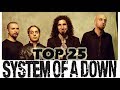 System of a Down - Top 25