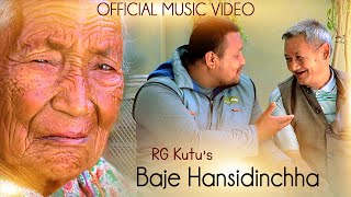 Baje Hansidinchha - RG Kutu || New Nepali Official Song 2022/2079 | MV