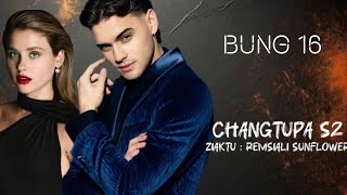 CHANGTUPA S2 || Last chapter - 16 || Ziaktu - Remsiali Sunflower || Mizolovestory