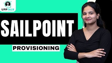 SailPoint Provisioning | Provisioning in SailPoint | SailPoint Training | SailPoint | UppTalk