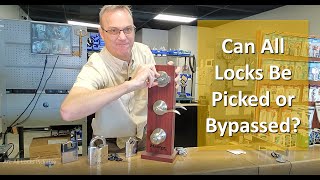 Can All Locks Be Picked? A Locksmith's Opinion.