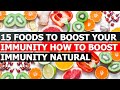 15 FOODS To Naturally Boost Your Immune System