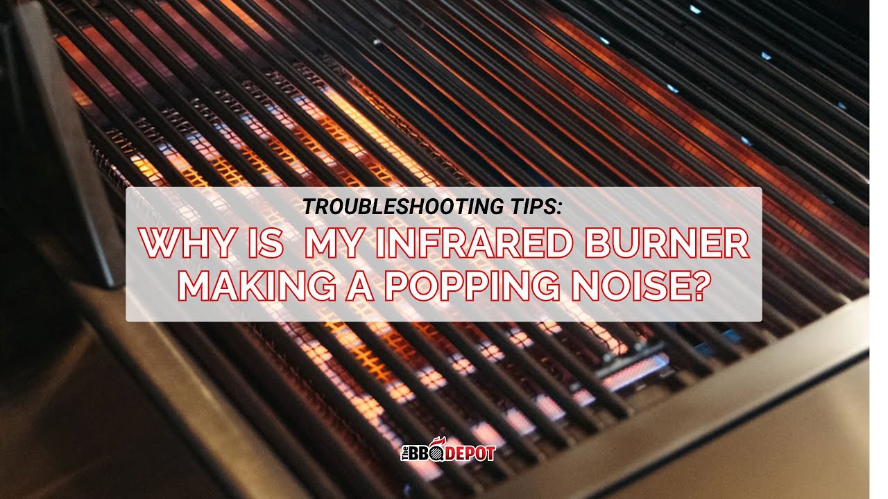 Инфракрасная горелка издаёт хлопки? Вот почему (3 распространённые причины) | Устранение неисправ...