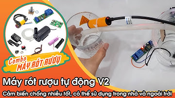 Combo tự chế máy rót rượu tự động V2