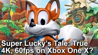 [4K] Super Lucky's Tale on Xbox One X: True 4K At 60 Frames Per Second?