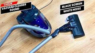 Vacuum Cleaner Sound | 1 Hour | Falling Asleep to White Noise | Black Screen