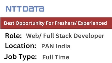 NTT Data Hiring Web/Full Stack Developer Freshers and Experienced are Eligible to Apply