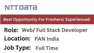 NTT Data Hiring Web/Full Stack Developer Freshers and Experienced are Eligible to Apply