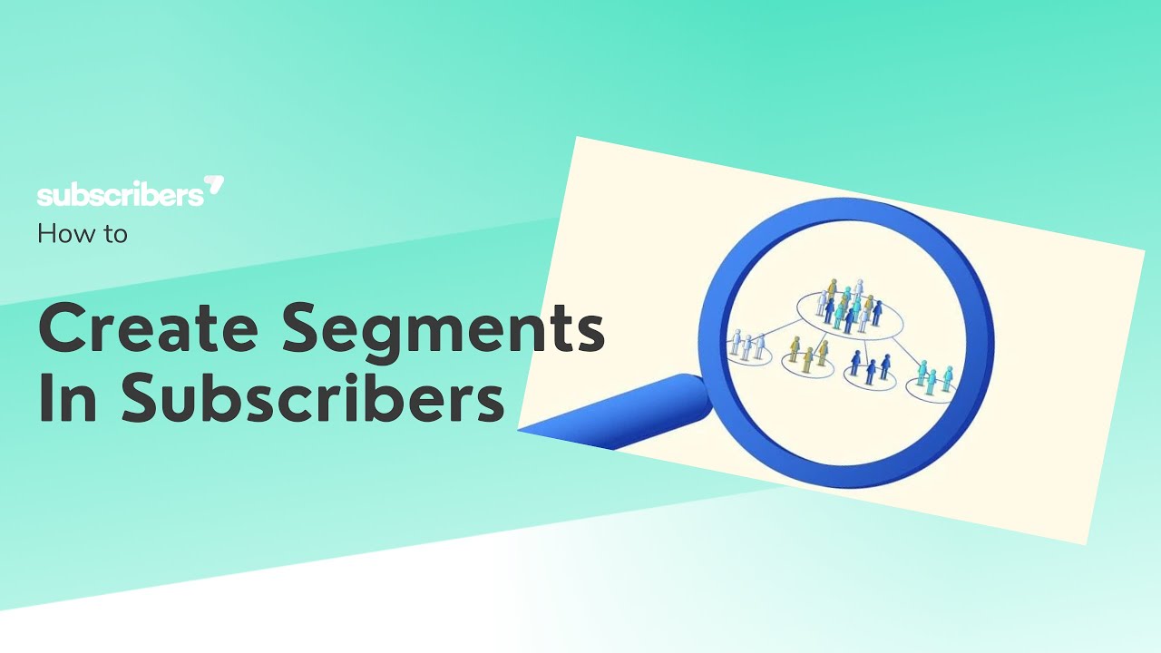 Creating Segments in Subscribers - YouTube