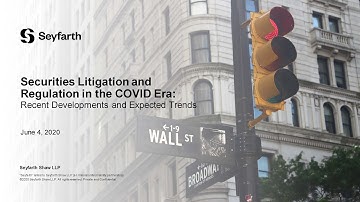 Securities Litigation and Regulation in the COVID Era: Recent Developments and Expected Trends