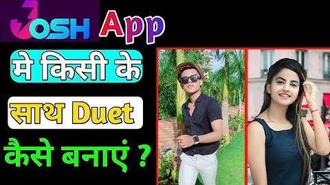 Josh App mein Duet Kaise kare | Josh app mein Duet video Kaise Banaye | How to duet in Josh App ||