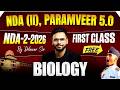 🔥1st Lecture For NDA Aspirants! | NDA BIOLOGY PREPARATION| NDA (I) 🚨 PARAMVEER 5.0 For NDA 2 2026