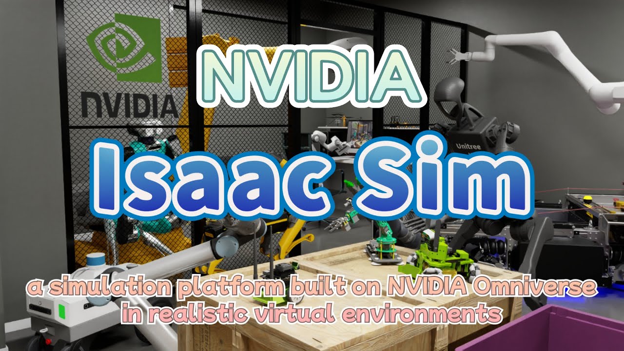 NVIDIA Isaac Sim : a simulation platform built on NVIDIA Omniverse in ...