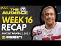 The Audible - Week 16 RECAP - Fantasy Football 2022