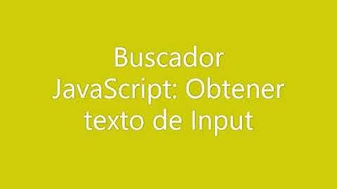 Obteniendo valor de input en JavaScript