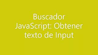 Obteniendo valor de input en JavaScript