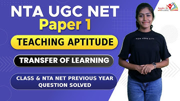 Transfer of Learning | Teaching Aptitude | NTA UGC NET Paper 1 Offline Online Classes | Apple B