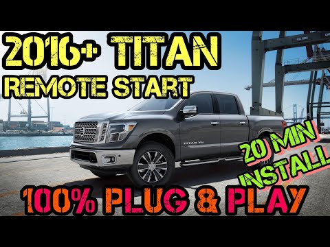 2016+ Nissan Titan 100% Plug & Play Remote Start Kit FULL INSTALL