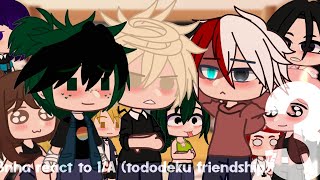 Bnha React To 1/A (Tododeku Friendship)👯‍♂️ Part 3 || ✨Original✨ || Bnha/Ua Dekubowl