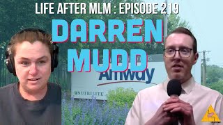 Life After MLM - Episode 219 : Darren Mudd