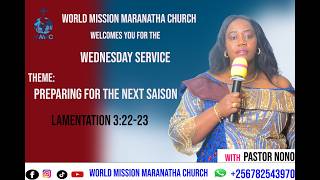 Theme: Preparing for the next saison  / Lamentation 3:22-23