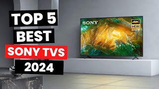 Top 5: Best Sony TVs (2024)
