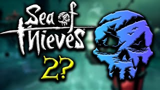 SHOULD Rare Make Sea of Thieves 2? // Sea of Thieves Discussion