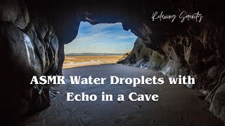 ASMR Water Droplets in a Cave with Echo.