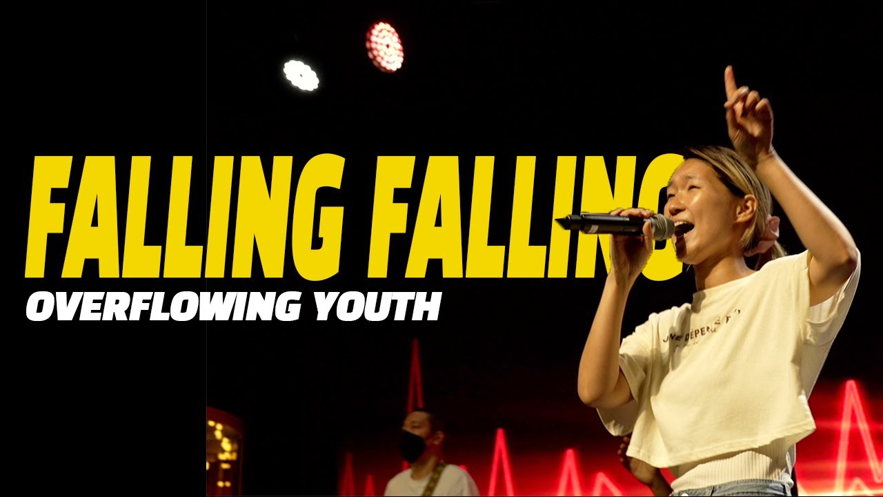 Falling Falling (Live) | Overflowing Youth | Overflowing Worship | 넘치는교회 오버플로잉 워십