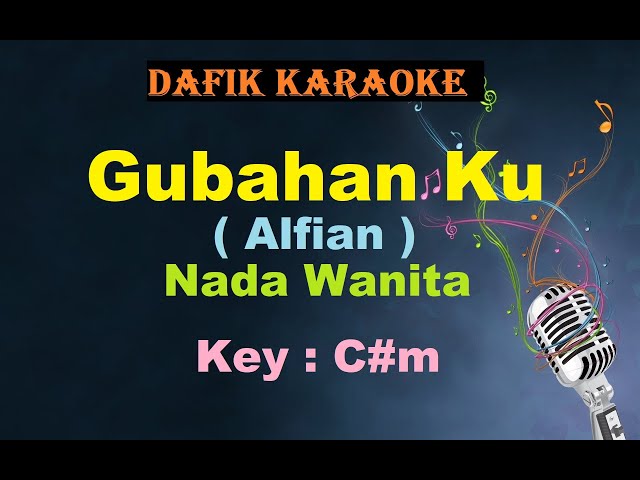 Gubahanku (Karaoke) Alfian Nada Wanita/Cewek Female Key C#m Lagu Nostalgia Tembang Kenangan class=