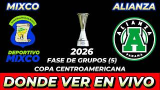 MIXCO VS ALIANZA DÓNDE VER EN VIVO FECHA HORA HORARIO CUANDO JUEGAN EN VARIOS PAÍSES