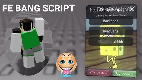 Fe bang script - universal script