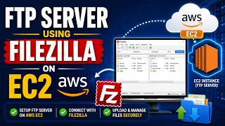 How to Setup an FTP Server on AWS EC2 Using FileZilla | Complete Beginner Guide