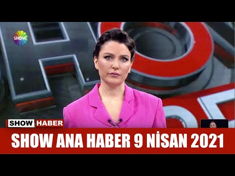 Show Ana Haber 9 Nisan 2021