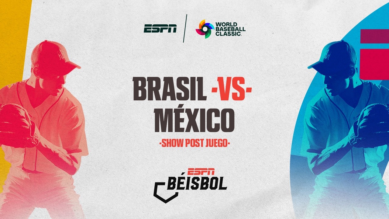 ESPN Béisbol EN VIVO | 🇧🇷 Brasil vs México 🇲🇽 Análisis, reacciones y lo mejor del CLÁSICO MUNDIAL