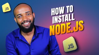 2.How to install NodeJS IN Amharic