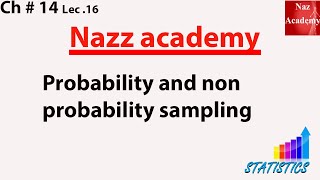 Probability and non probability sampling ch 14 lec 16
