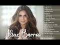 ALINE BARROS - As melhores Músicas gospel mais tocadas 2022 - ATUALIZADAS