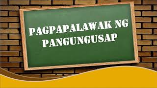 Grade 10 Pagpapalawak ng Pangungusap Grade 10 Pagpapalawak ng Pangungusap