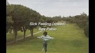 Sick Feeling - Boy Pablo  | speed up |