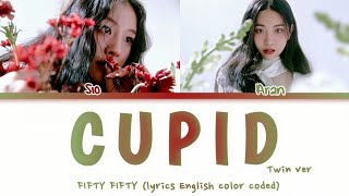 FIFTY FIFTY Cupid (Twin ver) Lyrics (color coded lyrics)