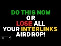 ⚠️ INTERLINKS: The Urgent Airdrop Warning You Need To Know