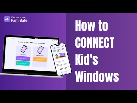 How to Connect FamiSafe to Your Kid's Windows Devices in Minutes!