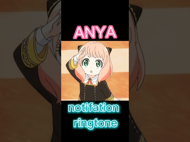 Anya notifation ringtone😍❤(you can use it)#anya #tiktok #ringtone #spyxfamily #call class=