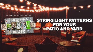 String Light Patterns for Your Backyard | Done-In-A-Weekend Projects | Exmark