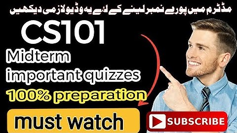 CS101 midterm preparation 2023/cs101 quiz 2/cs101 preparation mcq