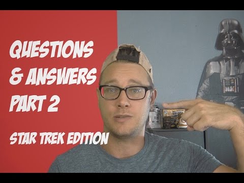 Questions & Answers: Indie Films & Star Trek Questions