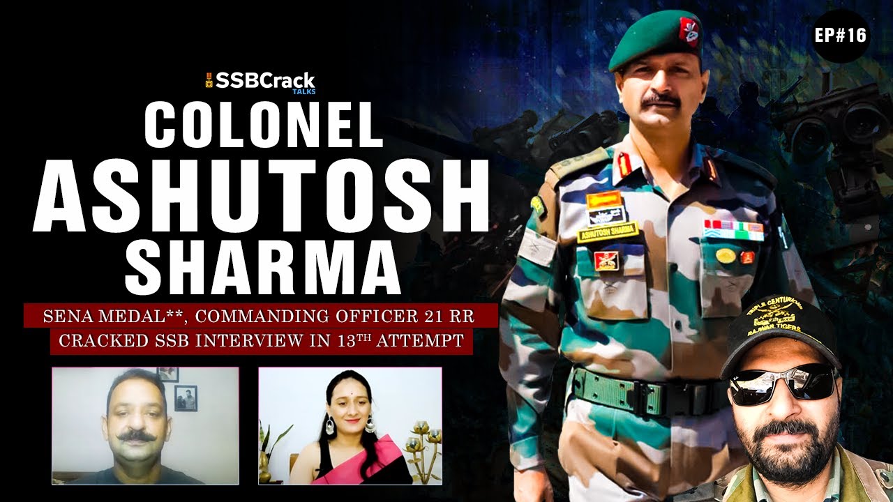 Colonel Ashutosh Sharma, SM** Piush Sharma SSBCrack Talks 16 YouTube